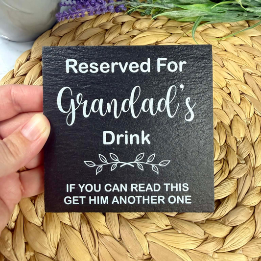 Get him another drink slate coaster